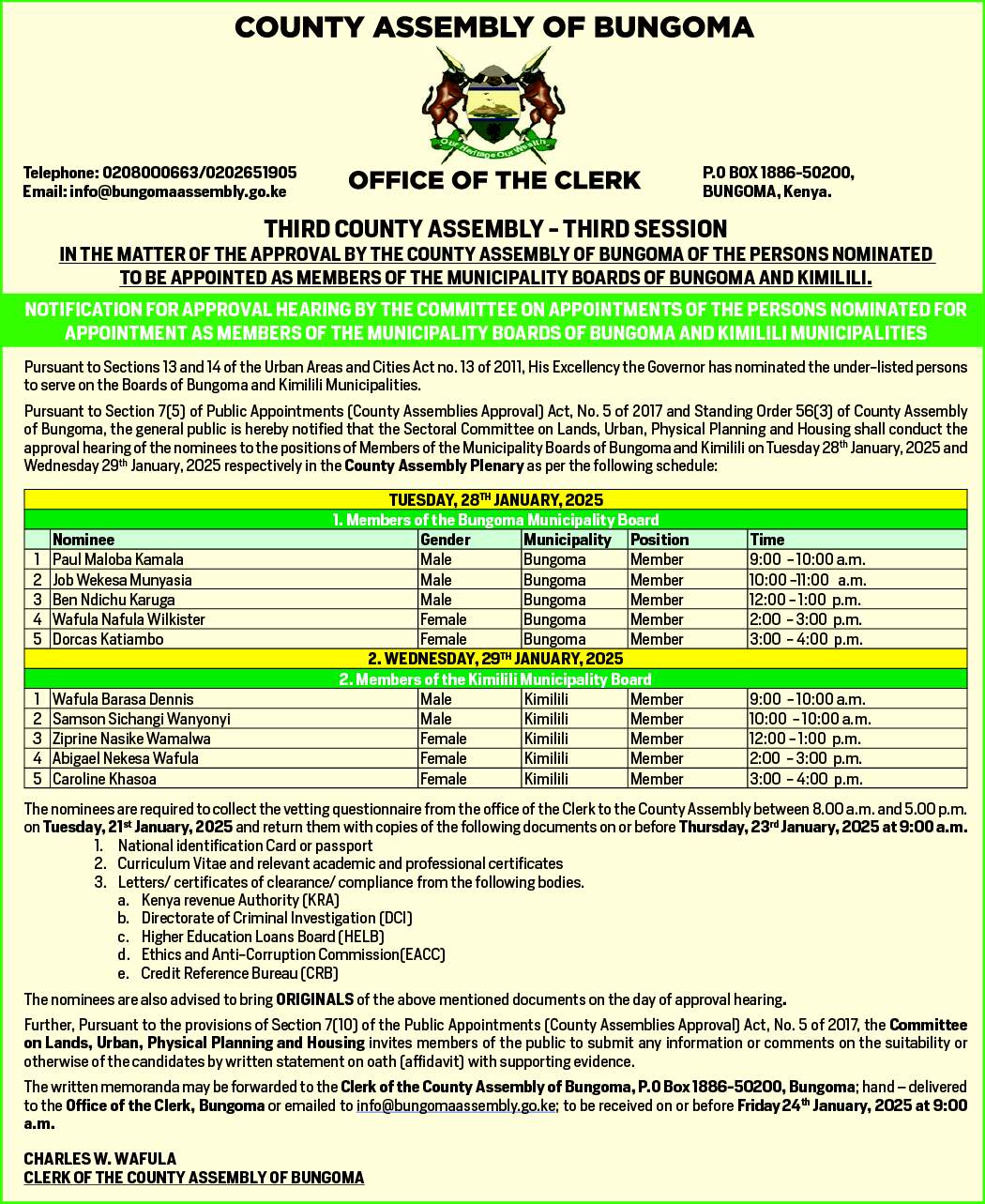 NOTIFICATION FOR APPROVAL HEARING BY THE COMMITTEE ON APPOINTMENTS OF THE PERSONS NOMINATED FOR APPOINTMENT AS MEMBERS OF THE MUNICIPALITY BOARDS OF BUNGOMA AND KIMILILI MUNICIPALITIES