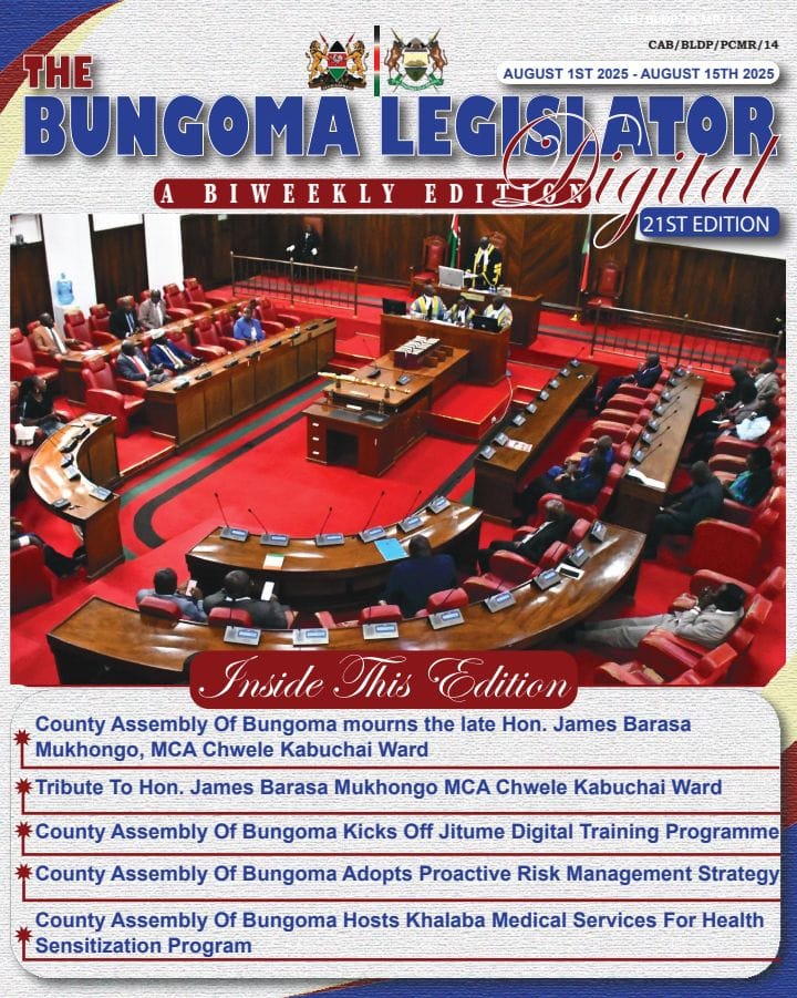 BUNGOMA LEGISLATOR 21ST EDITION (August 1st, 2025 - August 15th, 2025) E-NEWSLETTER